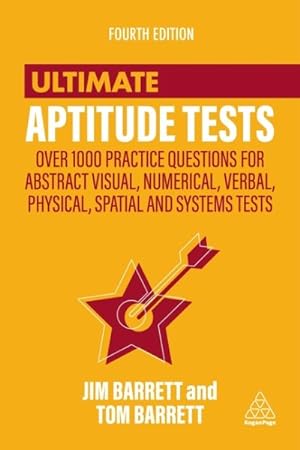 Imagen del vendedor de Ultimate Aptitude Tests : Over 1000 practice questions for abstract visual, numerical, verbal, physical, spatial and systems tests a la venta por GreatBookPrices