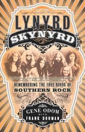 Bild des Verkufers fr Lynyrd Skynyrd : Remembering the Free Birds of Southern Rock zum Verkauf von GreatBookPrices