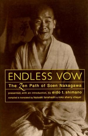 Seller image for Endless Vow : The Zen Path of Soen Nakagawa for sale by GreatBookPrices