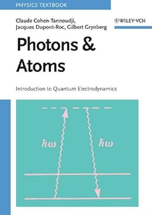 Image du vendeur pour Photons and Atoms : Introduction to Quantum Electrodynamics mis en vente par GreatBookPrices