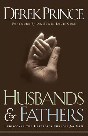 Immagine del venditore per Husbands and Fathers : Rediscover the Creator's Purpose for Men venduto da GreatBookPrices