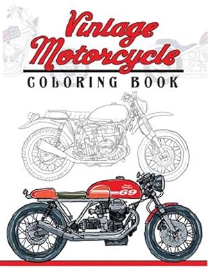 Seller image for Vintage Motorcycle Coloring Book : Motorcycles Design to Color and Quote for Biker Coloring for sale by GreatBookPrices