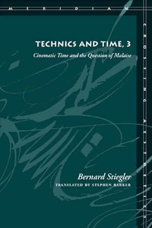 Seller image for Technics and Time : Cinematic Time and the Question of Malaise for sale by GreatBookPrices
