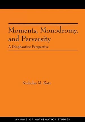 Seller image for Moments, Monodromy, And Perversity : A Diophantine Perspective for sale by GreatBookPrices