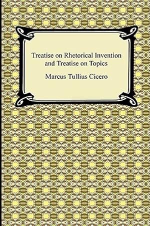 Seller image for Treatise on Rhetorical Invention and Treatise on Topics for sale by GreatBookPrices