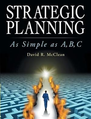 Immagine del venditore per Strategic Planning: As Simple as A,B,C venduto da GreatBookPrices