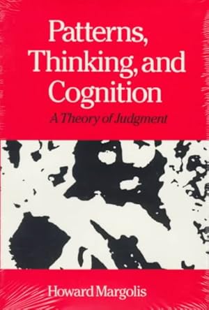 Bild des Verkufers fr Patterns, Thinking, and Cognition : A Theory of Judgment zum Verkauf von GreatBookPrices