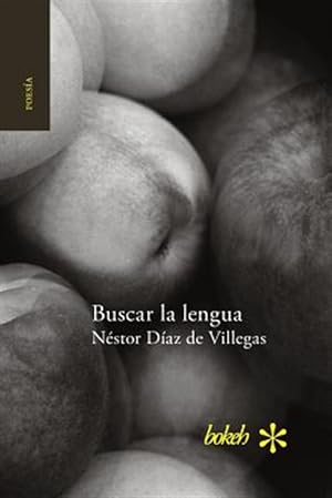 Bild des Verkufers fr Buscar la lengua. Poesa reunida 1975-2015 -Language: spanish zum Verkauf von GreatBookPrices