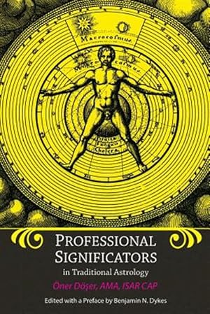 Image du vendeur pour Professional Significators in Traditional Astrology mis en vente par GreatBookPrices