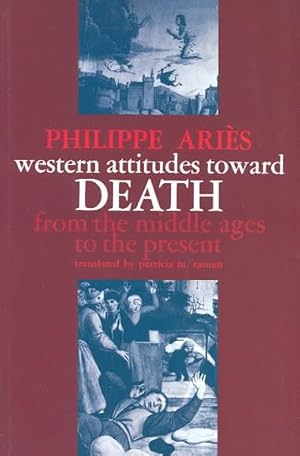 Bild des Verkufers fr Western Attitudes Toward Death : From the Middle Ages to the Present zum Verkauf von GreatBookPrices