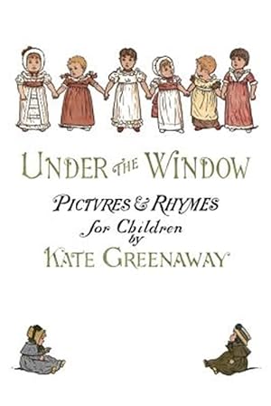 Seller image for Under the Window : Pictures & Rhymes for Children for sale by GreatBookPrices