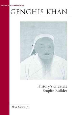 Seller image for Genghis Khan : History's Greatest Empire Builder for sale by GreatBookPrices