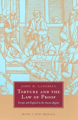 Seller image for Torture And the Law of Proof : Europe And England in the Ancient Regime for sale by GreatBookPrices