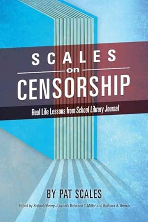 Seller image for Scales on Censorship : Real Life Lessons from School Library Journal for sale by GreatBookPrices
