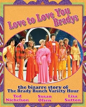 Immagine del venditore per Love to Love You Bradys : The Bizarre Story of the Brady Bunch Variety Hour venduto da GreatBookPrices