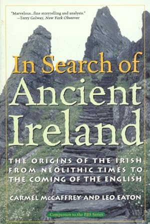 Seller image for In Search of Ancient Ireland : The Origins of the Irish, from Neolithic Times to the Coming of the English for sale by GreatBookPrices