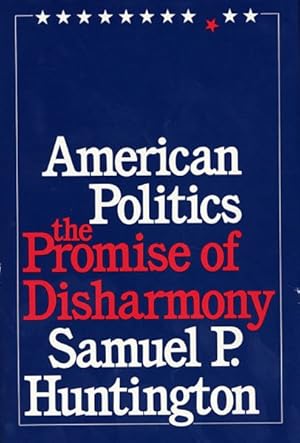 Immagine del venditore per American Politics : The Promise of Disharmony venduto da GreatBookPrices