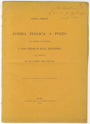 Tomba italica a pozzo del centro di Firenze e cippo etrusco di egual provenienza, con l'immagine ...