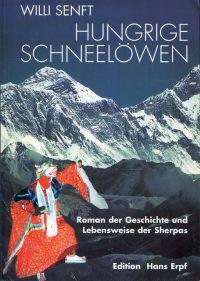 Bild des Verkufers fr Hungrige Schneelwen. Roman der Geschichte und Lebensweise der Sherpas. zum Verkauf von Bcher Eule