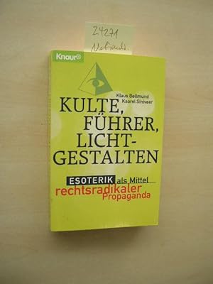 Kulte, Führer, Lichtgestalten. Esoterik als Mittel rechtsradikaler Propaganda.