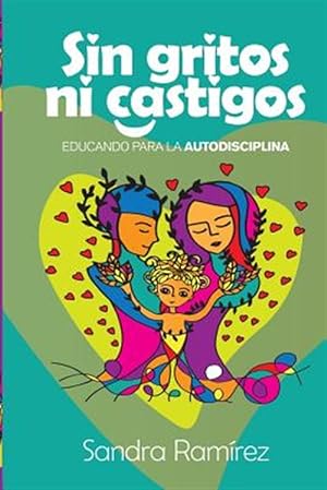Imagen del vendedor de Sin Gritos Ni Castigos : Educando Para La Autodisciplina -Language: spanish a la venta por GreatBookPrices