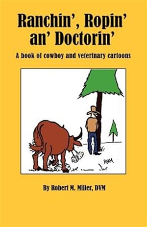 Seller image for Ranchin', Ropin' an' Doctorin' for sale by GreatBookPrices