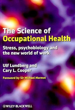 Seller image for Science of Occupational Health : Stress, Psychobiology and the New World of Work for sale by GreatBookPrices