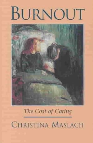 Image du vendeur pour Burnout : The Cost of Caring mis en vente par GreatBookPrices