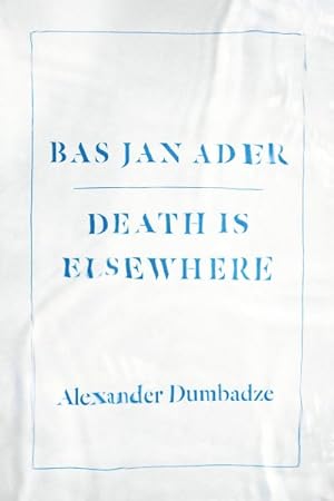 Immagine del venditore per Bas Jan Ader : Death Is Elsewhere venduto da GreatBookPrices
