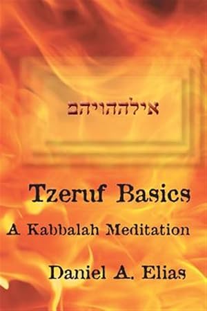 Immagine del venditore per Tzeruf Basics: A Kabbalah Meditation venduto da GreatBookPrices