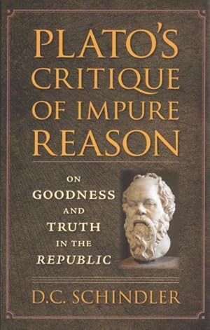 Bild des Verkufers fr Plato's Critique of Impure Reason : On Goodness and Truth in the Republic zum Verkauf von GreatBookPrices