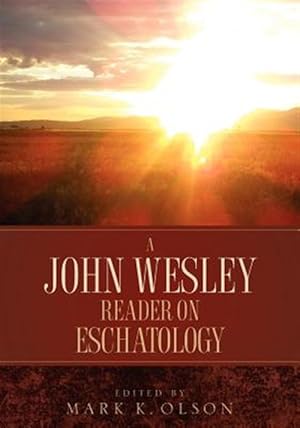 Bild des Verkufers fr John Wesley Reader on Eschatology zum Verkauf von GreatBookPrices
