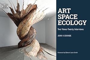 Imagen del vendedor de Art, Space, Ecology : Two Views - Twenty Interviews a la venta por GreatBookPrices