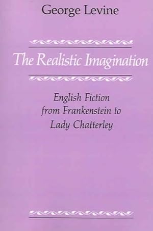 Imagen del vendedor de Realistic Imagination : English Fiction From Frankenstein To Lady Chatterley a la venta por GreatBookPrices