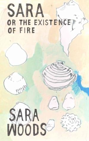 Imagen del vendedor de Sara or the Existence of Fire a la venta por GreatBookPrices