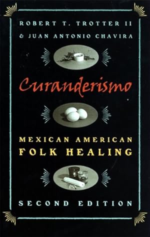 Image du vendeur pour Curanderismo : Mexican American Folk Healing mis en vente par GreatBookPrices