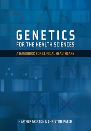Bild des Verkufers fr Genetics for Healthcare Professionals : A Lifestage Approach zum Verkauf von GreatBookPrices
