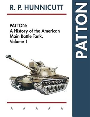 Seller image for Patton: A History of the American Main Battle Tank for sale by GreatBookPrices