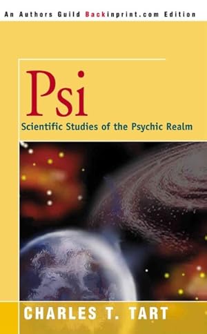 Seller image for Psi : Scientific Studies of the Psychic Realm for sale by GreatBookPrices