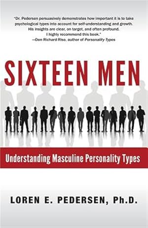 Seller image for Sixteen Men: Understanding Masculine Personality Types for sale by GreatBookPrices