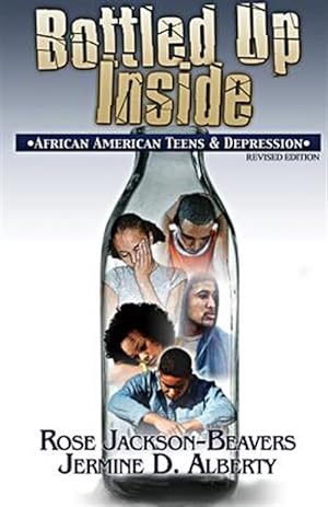 Seller image for Bottled Up Inside: African American Teens and Depression for sale by GreatBookPrices