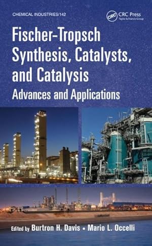 Seller image for Fischer-Tropsch Synthesis, Catalysts, and Catalysis : Advances and Applications for sale by GreatBookPrices