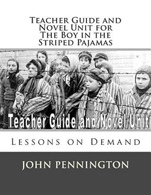 Imagen del vendedor de Teacher Guide and Novel Unit for the Boy in the Striped Pajamas : Lessons on Demand a la venta por GreatBookPrices
