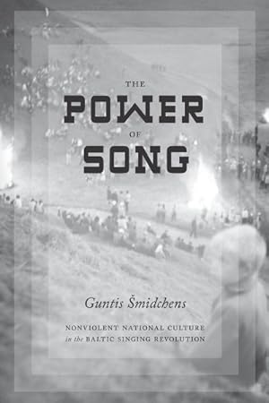 Image du vendeur pour Power of Song : Nonviolent National Culture in the Baltic Singing Revolution mis en vente par GreatBookPrices