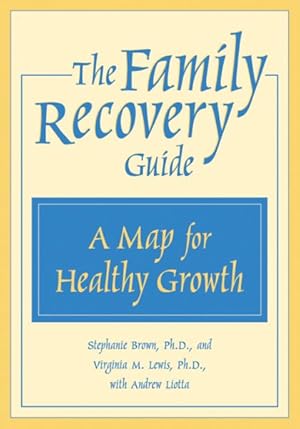 Seller image for Family Recovery Guide : A Map for Healthy Growth for sale by GreatBookPrices