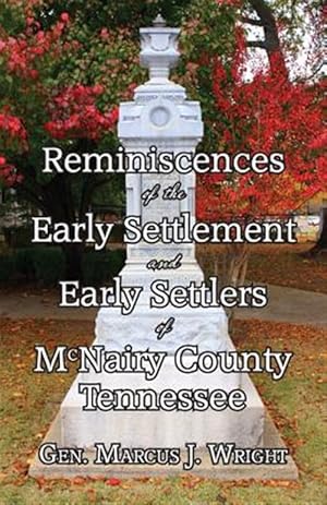 Immagine del venditore per Reminiscences of the Early Settlement and Early Settlers of McNairy County Tennessee venduto da GreatBookPrices