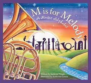 Seller image for M Is for Melody : A Music Alphabet for sale by GreatBookPrices