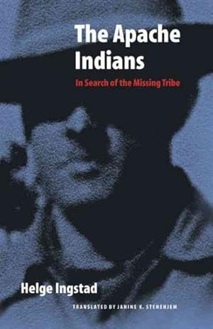 Seller image for Apache Indians : In Search of the Missing Tribe for sale by GreatBookPrices