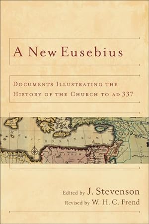 Seller image for New Eusebius : Documents Illustrating the History of the Church to AD 337 for sale by GreatBookPrices