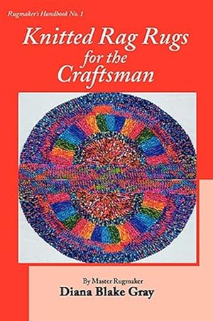 Image du vendeur pour Knitted Rag Rugs for the Craftsman mis en vente par GreatBookPrices
